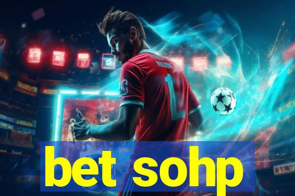 bet sohp